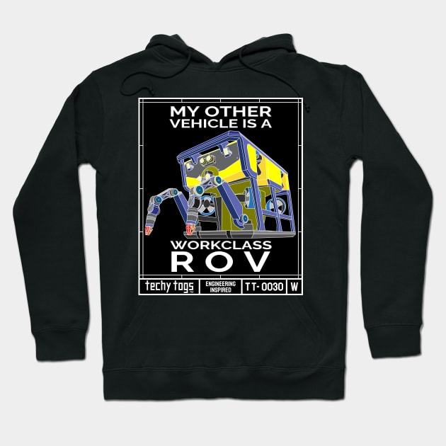 My Other Vehicle is a Workclass ROV (TT-0030-W White on Black) Hoodie by techy-togs